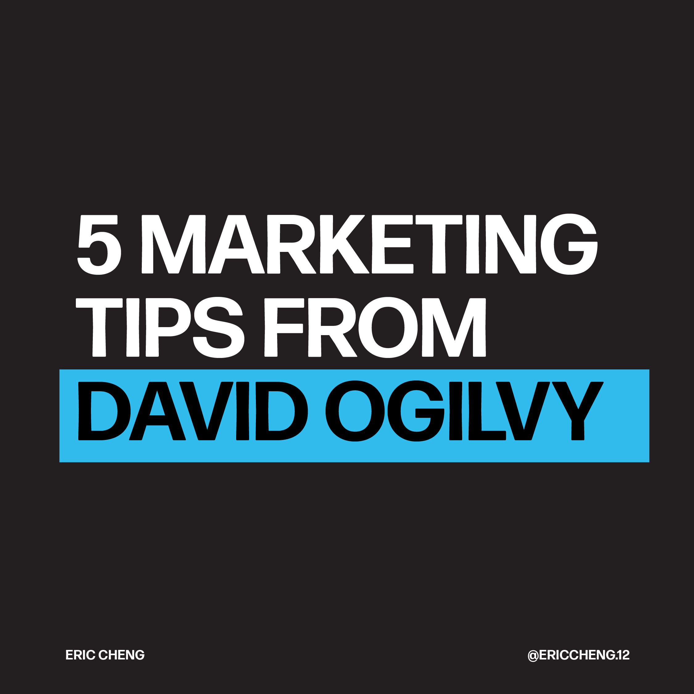 Marketing Tips From the Master of Advertising (David Ogilvy)
